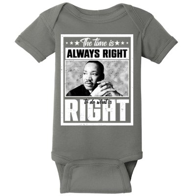 Martin Luther King Jr The Time Is Always Right To Do What Is Right Baby Bodysuit