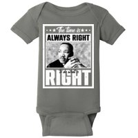 Martin Luther King Jr The Time Is Always Right To Do What Is Right Baby Bodysuit