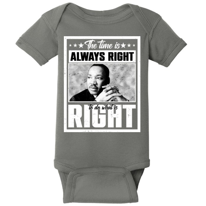 Martin Luther King Jr The Time Is Always Right To Do What Is Right Baby Bodysuit