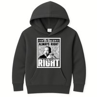Martin Luther King Jr The Time Is Always Right To Do What Is Right Kids Hoodie