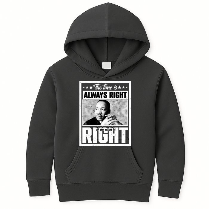 Martin Luther King Jr The Time Is Always Right To Do What Is Right Kids Hoodie