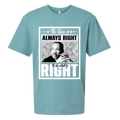 Martin Luther King Jr The Time Is Always Right To Do What Is Right Sueded Cloud Jersey T-Shirt