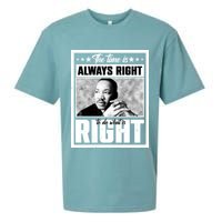 Martin Luther King Jr The Time Is Always Right To Do What Is Right Sueded Cloud Jersey T-Shirt