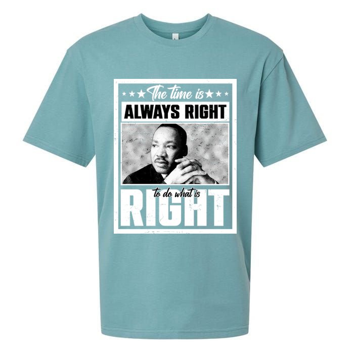 Martin Luther King Jr The Time Is Always Right To Do What Is Right Sueded Cloud Jersey T-Shirt