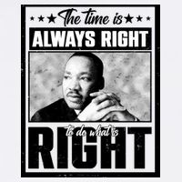 Martin Luther King Jr The Time Is Always Right To Do What Is Right Garment-Dyed Sweatshirt