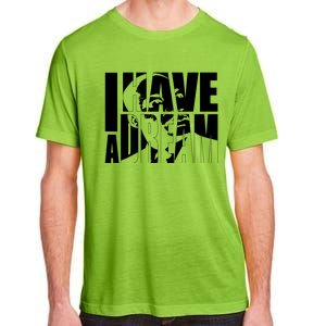 Martin Luther King Day I Have A Dream Mlk Day Adult ChromaSoft Performance T-Shirt