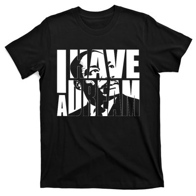 Martin Luther King Day I Have A Dream Mlk Day T-Shirt