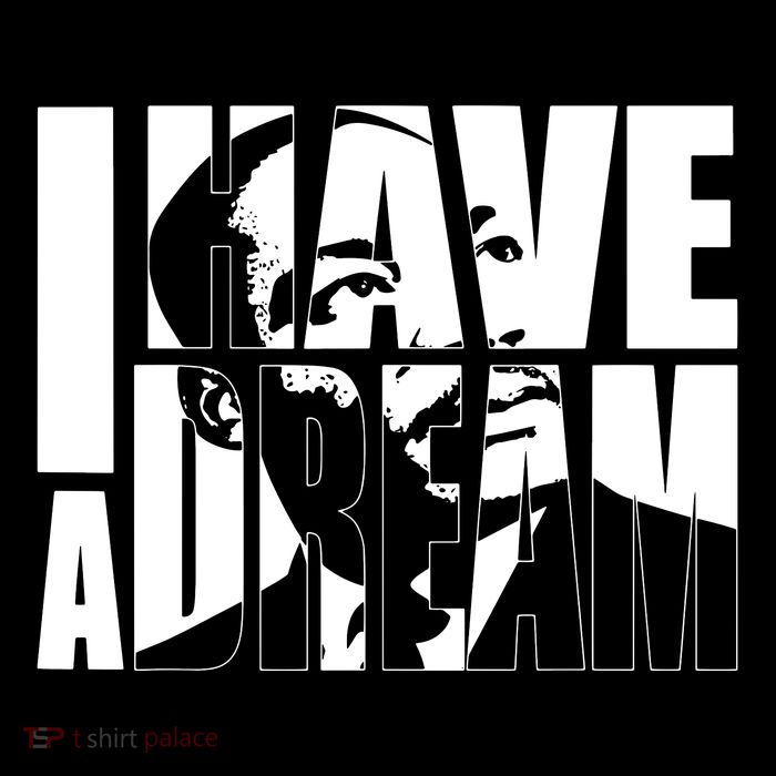 Martin Luther King Day I Have A Dream Mlk Day T-Shirt