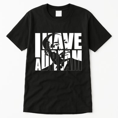 Martin Luther King Day I Have A Dream Mlk Day Tall T-Shirt