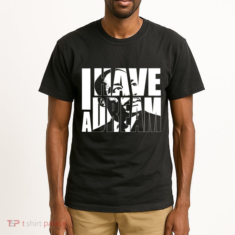 Martin Luther King Day I Have A Dream Mlk Day Tall T-Shirt