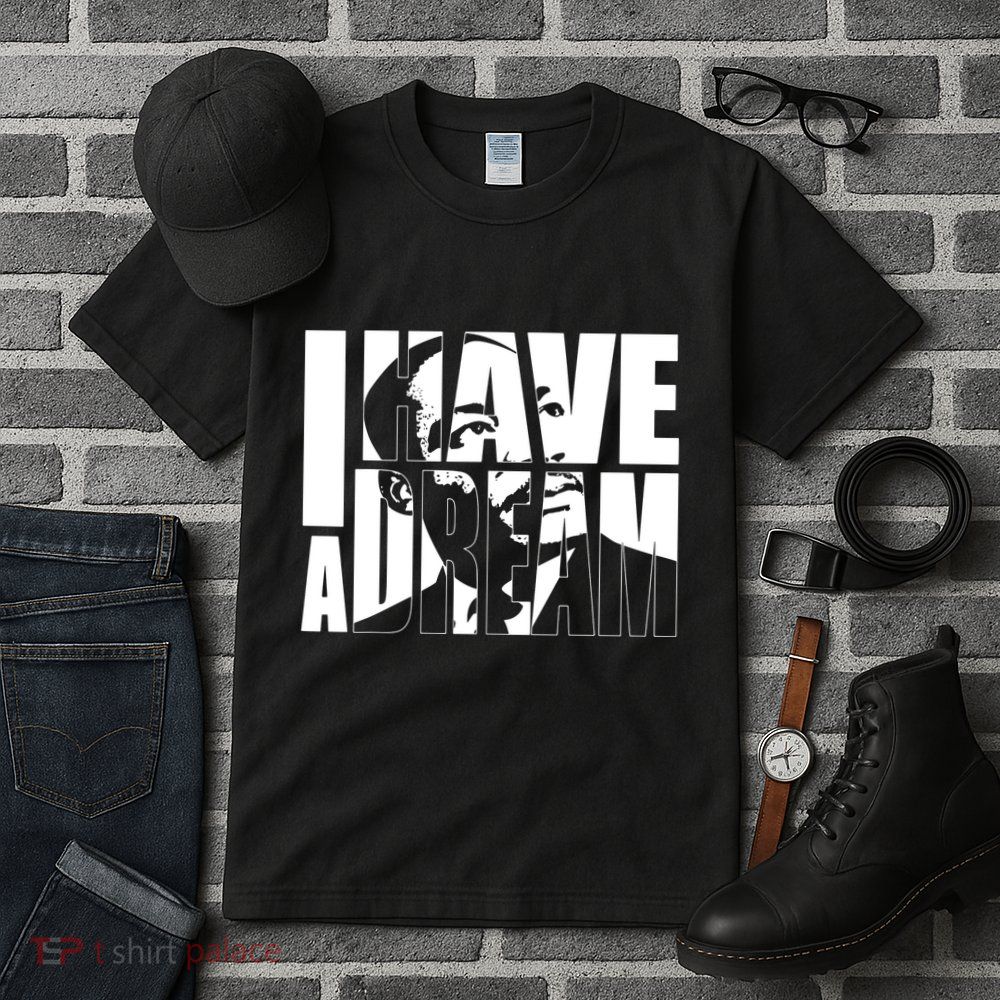 Martin Luther King Day I Have A Dream Mlk Day Tall T-Shirt