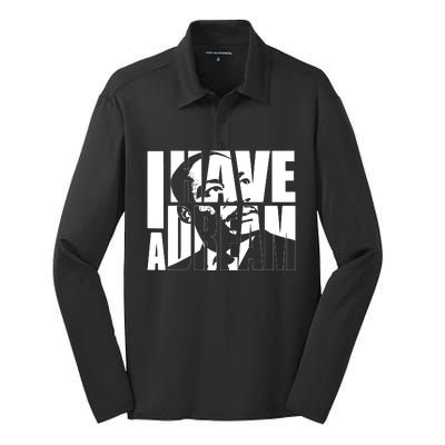 Martin Luther King Day I Have A Dream Mlk Day Silk Touch Performance Long Sleeve Polo