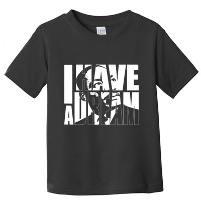 Martin Luther King Day I Have A Dream Mlk Day Toddler T-Shirt