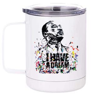 Martin Luther King Jr Day I Have A Dream Mlk Day 12 oz Stainless Steel Tumbler Cup