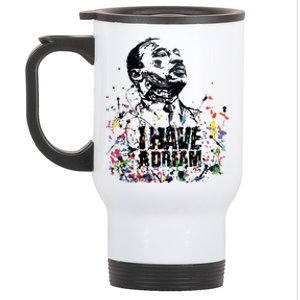 Martin Luther King Jr Day I Have A Dream Mlk Day Stainless Steel Travel Mug