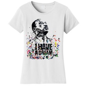 Martin Luther King Jr Day I Have A Dream Mlk Day Women's T-Shirt