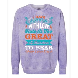 Martin Luther King Jr Funny Gift Colorblast Crewneck Sweatshirt