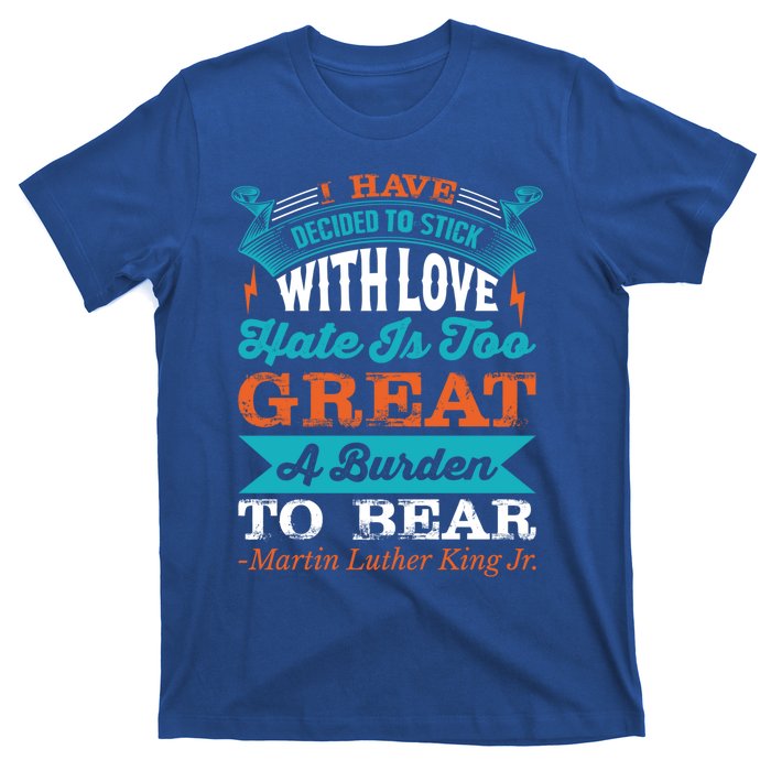 Martin Luther King Jr Funny Gift T-Shirt