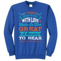 Martin Luther King Jr Funny Gift Tall Sweatshirt