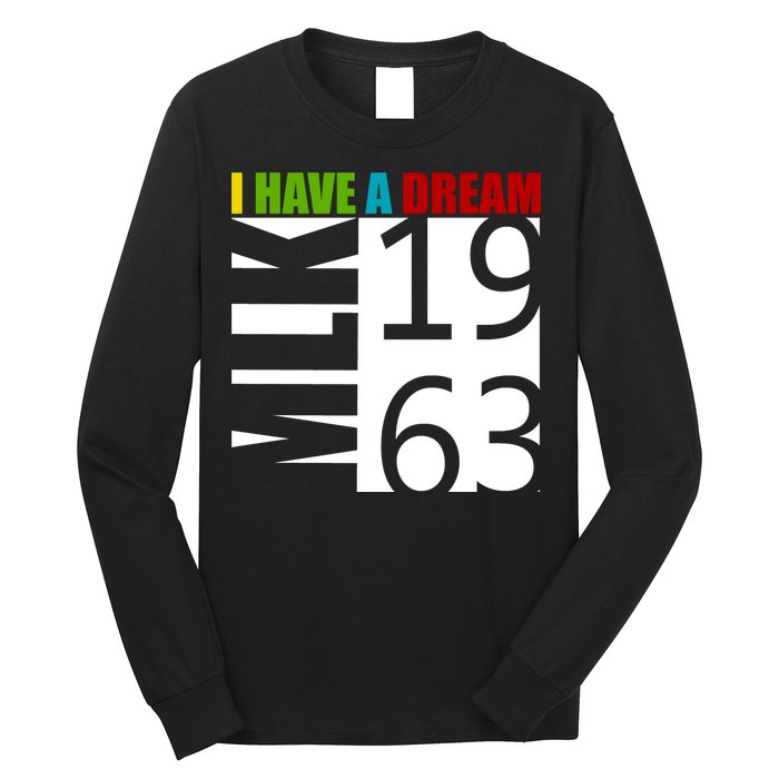 Martin Luther King Jr. I Have A Dream MLK Day Long Sleeve Shirt