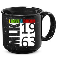 Martin Luther King Jr. I Have A Dream MLK Day 15oz Campfire Ceramic Mug