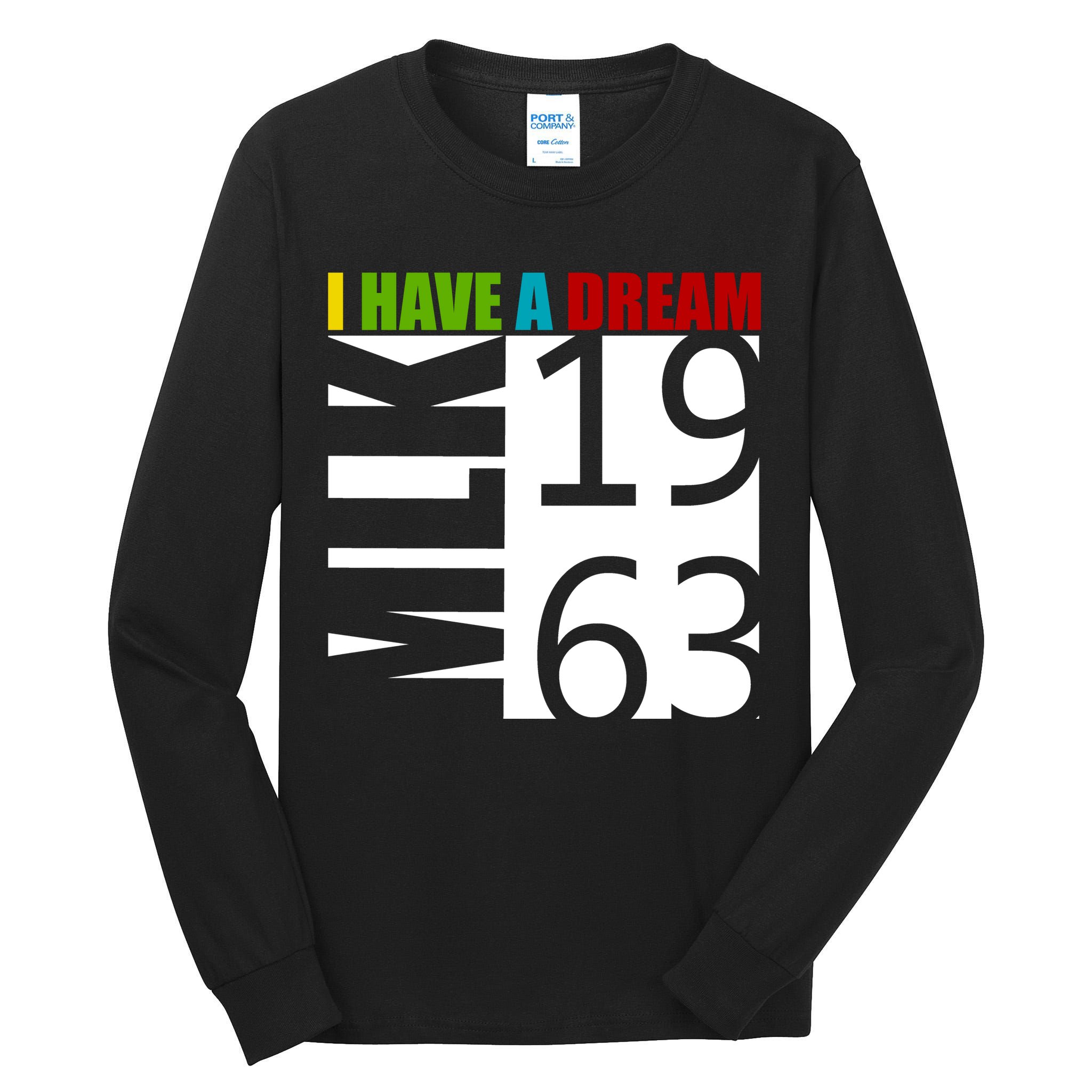 Martin Luther King Jr. I Have A Dream MLK Day Tall Long Sleeve T-Shirt