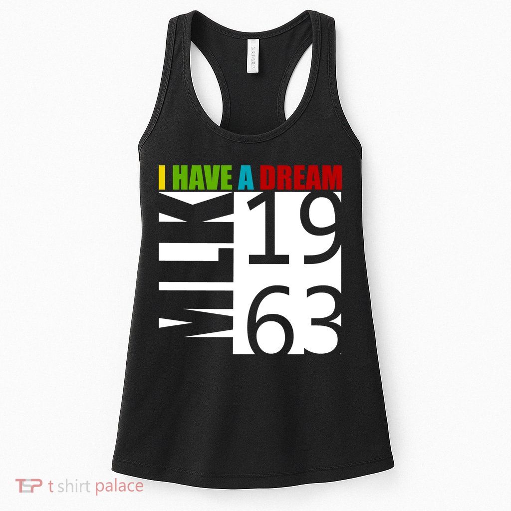 Martin Luther King Jr. I Have A Dream MLK Day Womens Tank Top