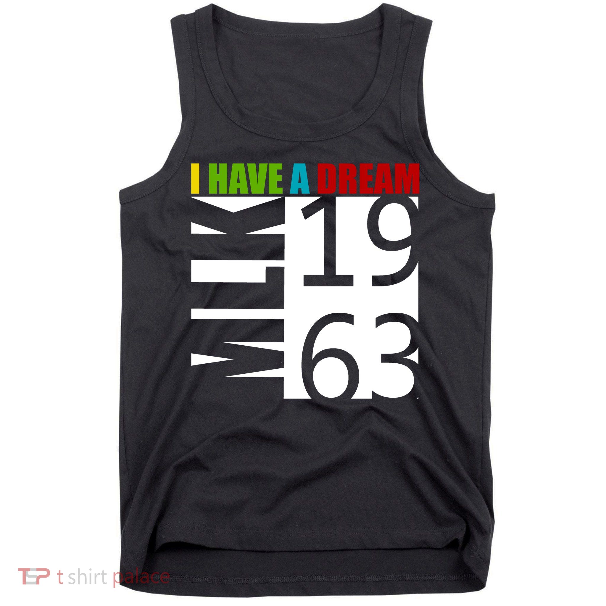 Martin Luther King Jr. I Have A Dream MLK Day Tank Top