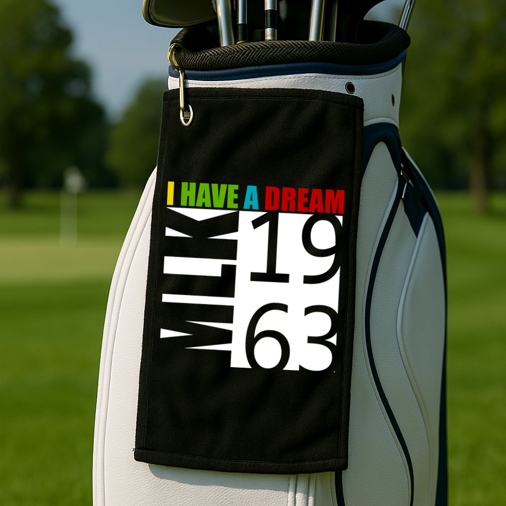 Martin Luther King Jr. I Have A Dream MLK Day Golf Towel