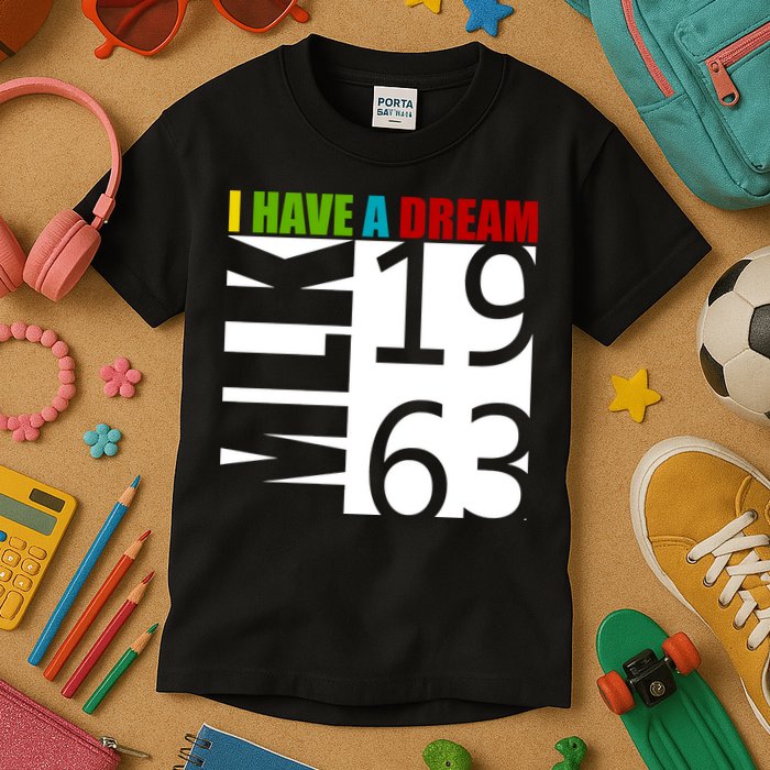 Martin Luther King Jr. I Have A Dream MLK Day Kids T-Shirt