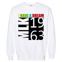 Martin Luther King Jr. I Have A Dream MLK Day Garment-Dyed Sweatshirt