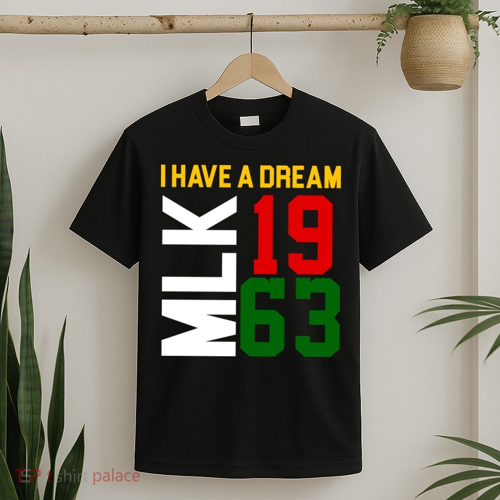 Martin Luther King Day I Have A Dream Black History MLK T-Shirt