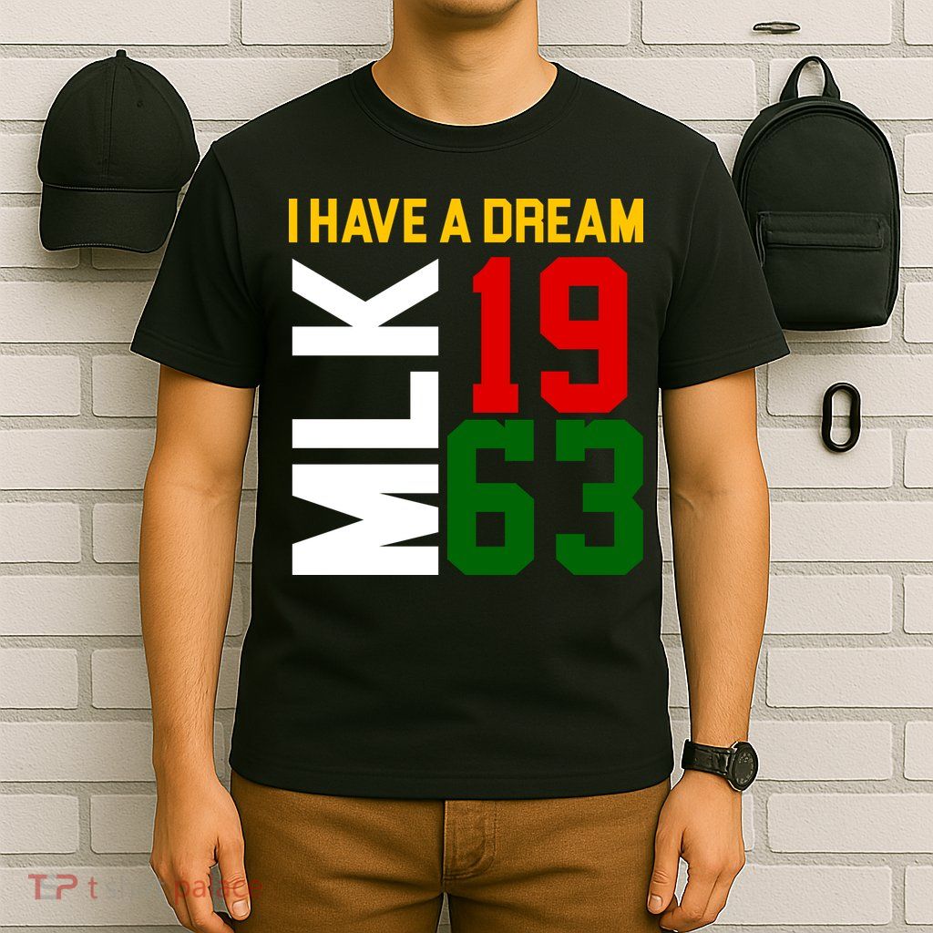 Martin Luther King Day I Have A Dream Black History MLK T-Shirt
