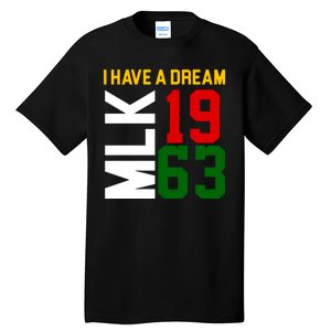 Martin Luther King Day I Have A Dream Black History MLK Tall T-Shirt