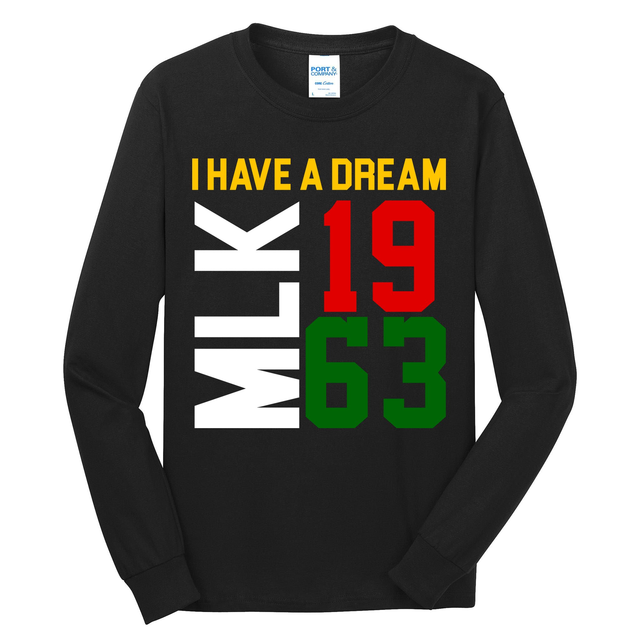 Martin Luther King Day I Have A Dream Black History MLK Tall Long Sleeve T-Shirt