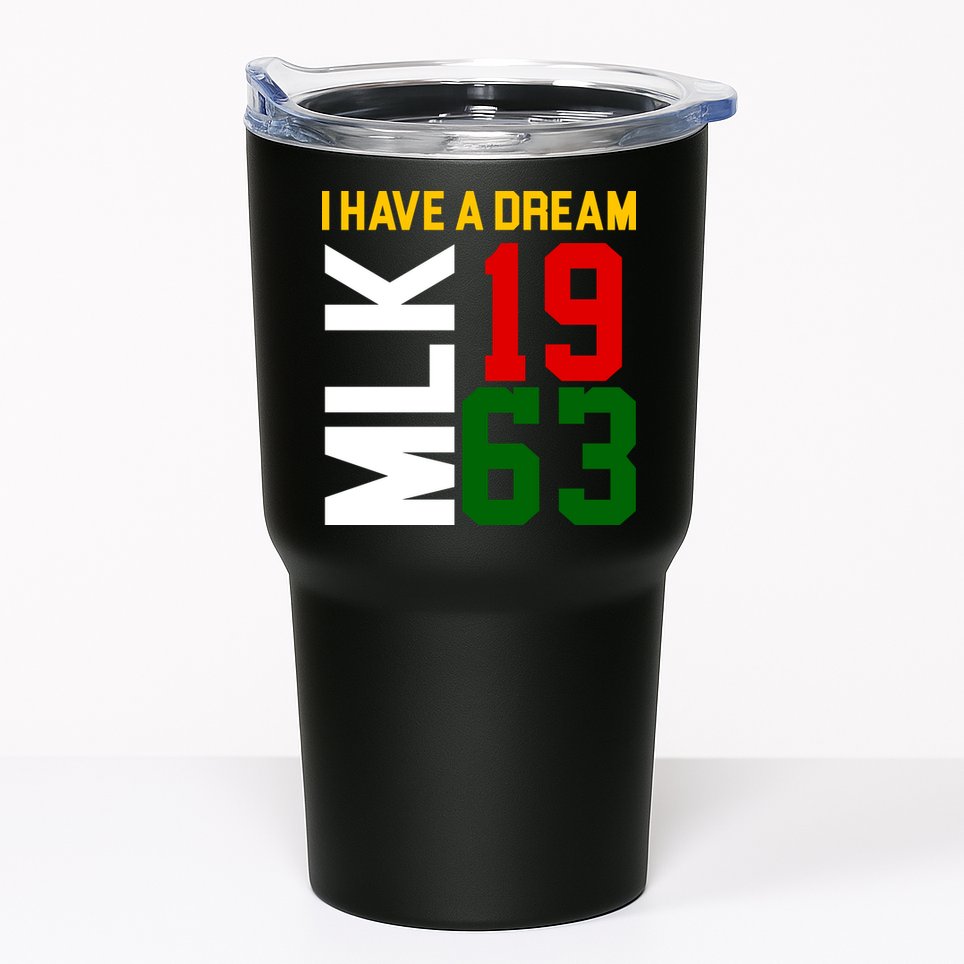 Martin Luther King Day I Have A Dream Black History MLK Tumbler