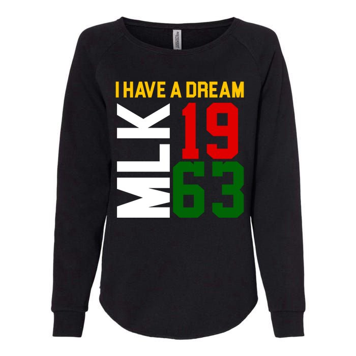 Martin Luther King Day I Have A Dream Black History MLK Womens California Wash Sweatshirt