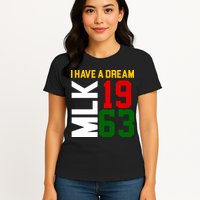 Martin Luther King Day I Have A Dream Black History MLK Womens T-Shirt