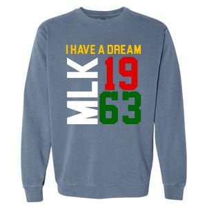 Martin Luther King Day I Have A Dream Black History MLK Garment-Dyed Sweatshirt