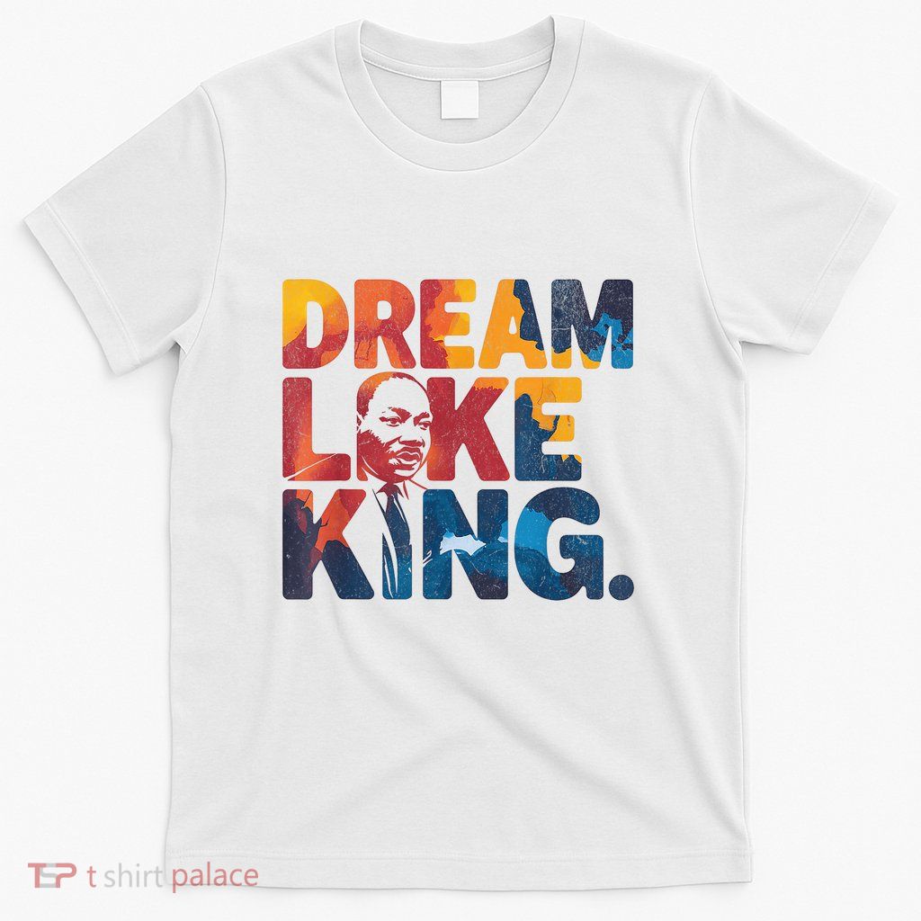Martin Luther King Jr Black History Month Mlk I Have A Dream T-Shirt
