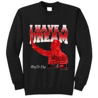 Martin Luther King Jr. Day I Have A Dream Mlk Day Sweatshirt