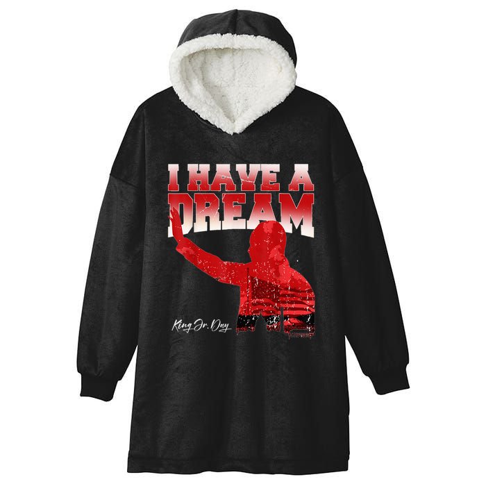 Martin Luther King Jr. Day I Have A Dream Mlk Day Hooded Wearable Blanket