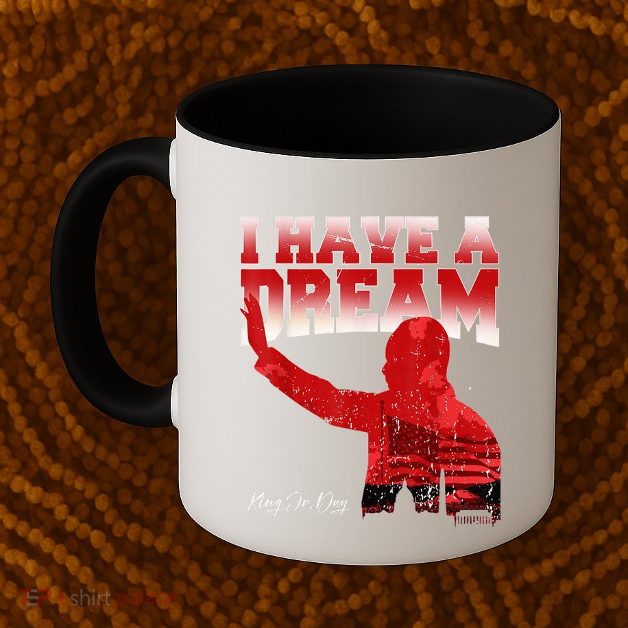 Martin Luther King Jr. Day I Have A Dream Mlk Day Mug