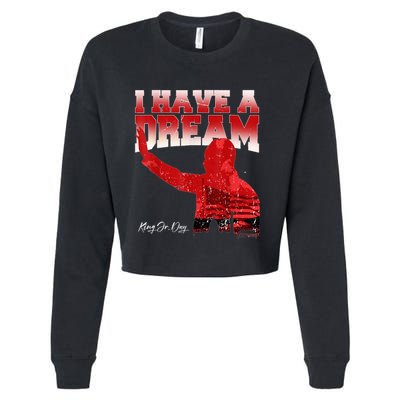 Martin Luther King Jr. Day I Have A Dream Mlk Day Cropped Pullover Crew