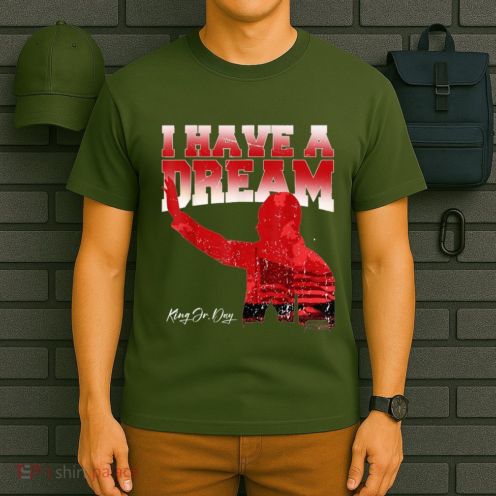 Martin Luther King Jr. Day I Have A Dream Mlk Day T-Shirt