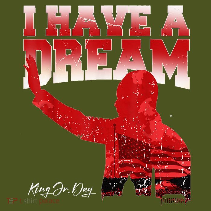 Martin Luther King Jr. Day I Have A Dream Mlk Day T-Shirt