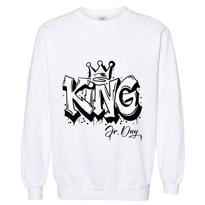 Martin Luther King Jr. Day I Have A Dream Mlk Day Garment-Dyed Sweatshirt