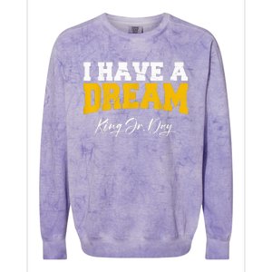 Martin Luther King Jr. Day I Have A Dream Mlk Day Colorblast Crewneck Sweatshirt