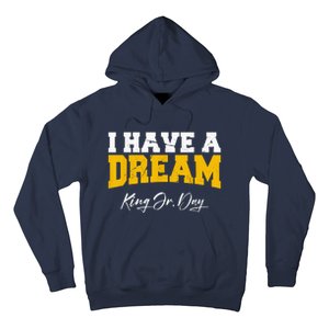 Martin Luther King Jr. Day I Have A Dream Mlk Day Hoodie