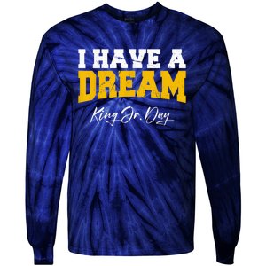 Martin Luther King Jr. Day I Have A Dream Mlk Day Tie-Dye Long Sleeve Shirt